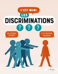 C'est quoi, les discriminations ?