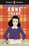 The Extraordinary Life of Anne Frank