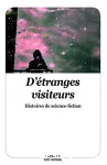 D'tranges visiteurs