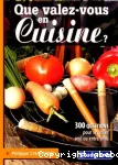 Que valez-vous en cuisine ?