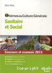 Thmes de culture gnrale sanitaire et social pour les concours 2013