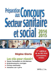 Prparation aux Concours Secteur sanitaire et social - 17e dition - 2014-2015