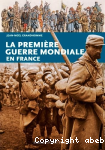 La Premire guerre mondiale en France