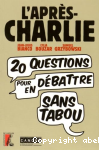 L'aprs-Charlie 20 questions pour en dbattre sans tabou