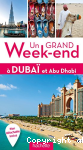 Un grand week-end  Duba et Abu Dhabi