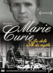 Marie Curie, au-dela du mythe