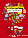 Consommation : le guide de l'anti-manipulation en BD