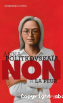 Anna Politkovskaa, non  la peur