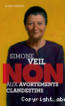 Simone Veil, non aux avortements clandestins
