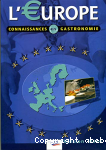 L'Europe, connaissances en gastronomie. Version lve